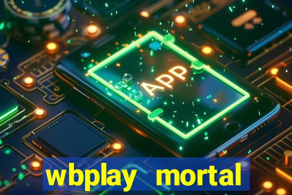 wbplay mortal kombat mobile